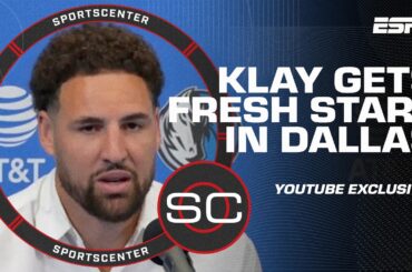 Klay Thompson EXCITED for 'FRESH START' with Mavericks 'WANTED & VALUED' | SportsCenter YT Exclusive