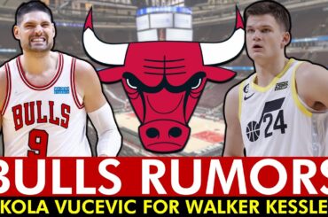 MAJOR Bulls Rumors On Trading Nikola Vucevic For Walker Kessler | NBA Rumors