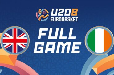 Group Phase | Great Britain v Ireland | Full Basketball Game | FIBA U20 EuroBasket 2024 Division B