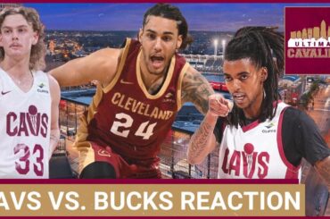 CLEVELAND CAVALIERS VS. MILWAUKEE BUCKS INSTANT REACTION: Emoni Bates, Jaylon Tyson & Luke Travers