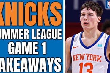 Knicks Summer League | BIGGEST Takeaways from Game 1