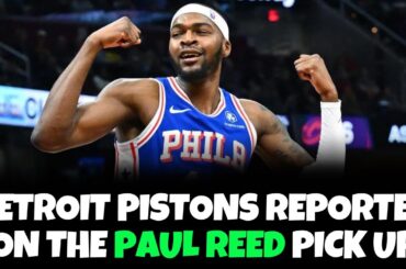 Paul Reed Can Help The Detroit Pistons Off The Bench?