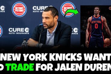 New York Knicks Reporter Believes The Detroit Pistons Are Going To Trade Jalen Duren?