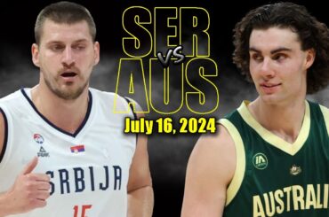 Serbia vs Australia Full Game Highlights - 2024 Olympics | July 16, 2024