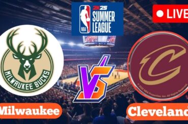 🔴LIVE : Milwaukee Bucks Vs Cleveland Cavaliers | NBA Summer League 2024 Basketball Live Match |