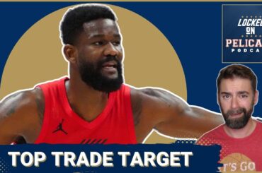 Deandre Ayton solves multiple problems for New Orleans Pelicans and should be the top trade target