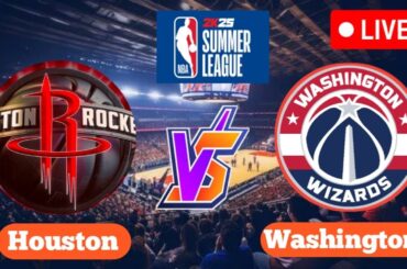 🔴LIVE : Washington Wizards Vs Houston Rockets | NBA Summer League Match Live | Basketball Live Score