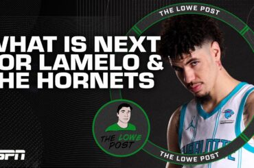 What’s next for LaMelo Ball and the Charlotte Hornets? | The Lowe Post