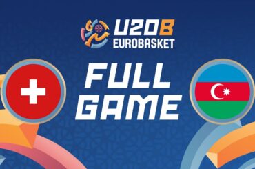 Switzerland v Azerbaijan | Full Basketball Game | FIBA U20 EuroBasket 2024 Division B