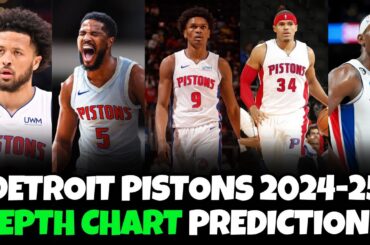 Detroit Pistons 2024-25 Depth Chart Predictions