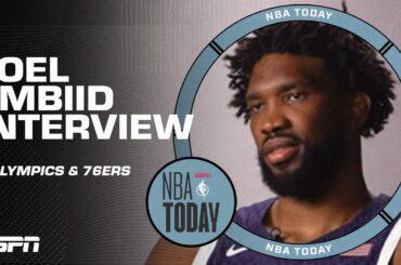 'Never thought I'd be here' - Joel Embiid on the Olympics, 76ers & facing pressure | NBA Today