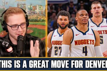 "Russ Is A Really Good Fit In Denver" | Westbrook To Join Nuggets After Contract Buyout From Jazz