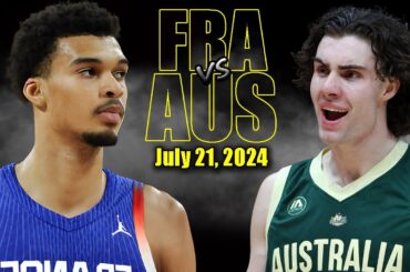 France vs Australia Full Game Highlights - 2024 Olympics | July 21, 2024