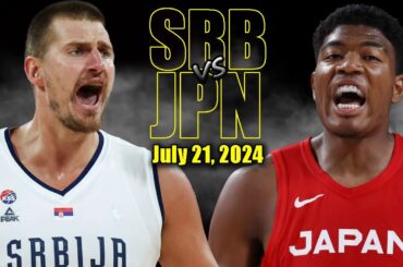 Serbia vs Japan Full Game Highlights - 2024 Olympics | July 21, 2024