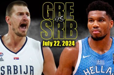 Serbia vs Greece Full Game Highlights - 2024 Olympics | July 22, 2024 (Giannis vs Jokic)