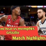 Miami heat vs memphis Grizzlies match highlights| Josh Christopher became the MVP |