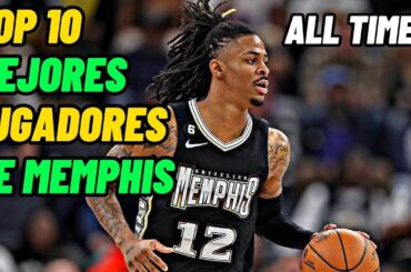 10 MEJORES JUGADORES EN LA HISTORIA DE MEMPHIS GRIZZLIES