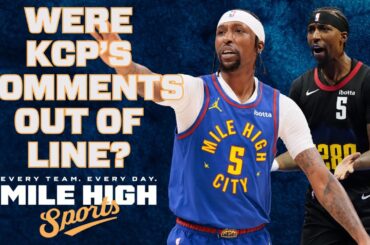 Were the Nuggets TOO TIRED? KCP thinks so