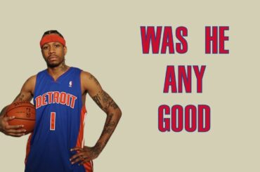 Allen Iverson on the Detroit Pistons, Was He Any Good?