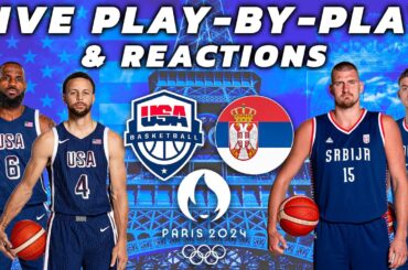 Serbia vs USA Mens Basketball | Live Play-By-Play & Reactions