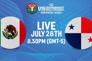 LIVE - Mexico v Panama | FIBA Centrobasket U15 Women's Championship 2024 | Final