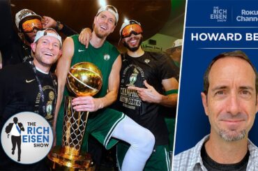 The Ringer’s Howard Beck on the Celtics’ Hurdles to Establishing a Dynasty | The Rich Eisen Show