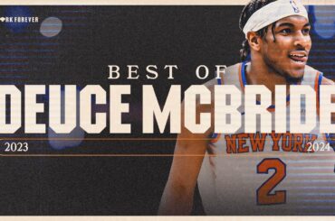 Miles "Deuce" McBride's best plays of 2023-2024 | New York Knicks