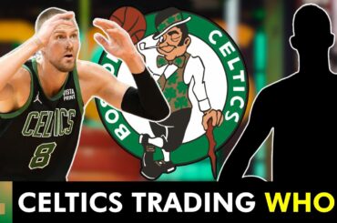 Celtics Rumors: Will the Celtics TRADE These 3 Players?  + Kristaps Porzingis Injury News