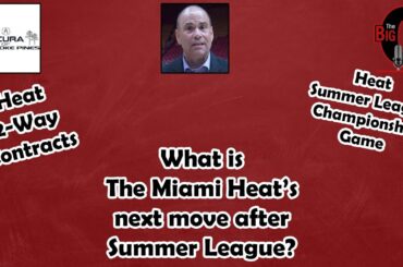 The Next Moves for The Miami Heat after Summer League