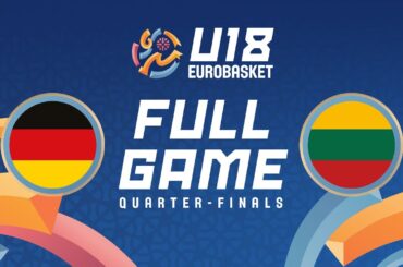 Quarter-Finals | Germany v Lithuania |Full Basketball Game | FIBA U18 EuroBasket 2024