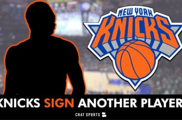 🚨 Knicks Sign ANOTHER PLAYER In NBA Free Agency | New York Knicks News