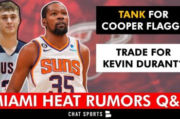 Miami Heat Rumors: TANK For Cooper Flagg? Trade For Kevin Durant? Tyler Herro Trade? Q&A