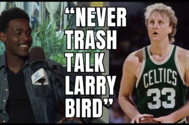 NBA Legends Explain Why You Should not Trash Talk Larry Bird