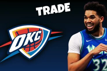 🚨 Minnesota Timberwolves TRADE Karl-Anthony Towns To The Oklahoma City Thunder? | NBA Trade Rumors