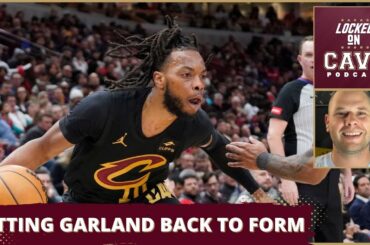 GETTING DARIUS GARLAND BACK TO ALL-STAR FORM | Cleveland Cavaliers Podcast