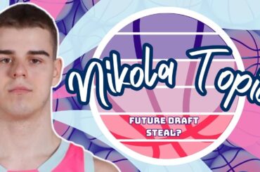 Is Nikola Topić A Future Draft Steal For The Oklahoma City Thunder?