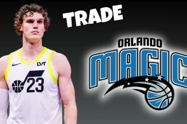 🚨 Utah Jazz TRADE Lauri Markkanen To The Orlando Magic? | NBA Trade Rumors