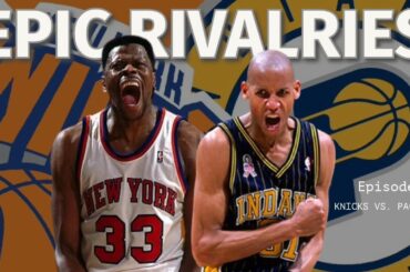 Greatest Rivalry of the 1990s - Knicks vs Pacers - Epic Rivalries Ep 1 #reggiemiller