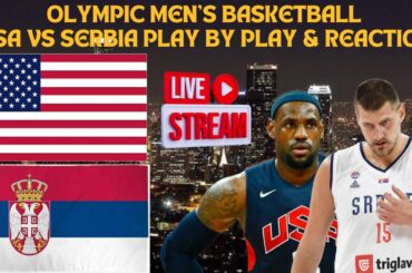 *LIVE* | Olympic Men's Basketball | USA Vs Serbia Play By Play & Reaction #olympics #basketball