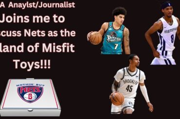 NBA Analyst/Journalist Calls  Nets Roster full of Misfit Toy.