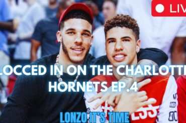 LOCCED IN ON HORNETS EP.4 LONZO BALL IN CHARLOTTE ITS TIME THE PERFECT MATCH HORNETS PRESEASON #nba