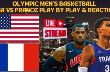 *LIVE* | Olympic Men's Basketball | USA Vs France Play By Play & Reaction #olympics #basketball