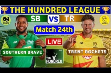 🔴 TRENT ROCKETS VS SOUTHERN BRAVE | Live Match | THE HUNDRED | LIVE