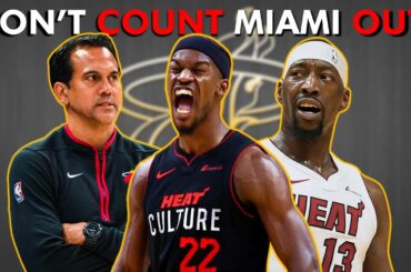 The NBA CAN’T Count Out The Miami Heat…