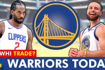 LATEST Warriors Trade Rumors On Kawhi Leonard + Steph Curry Contract UPDATE