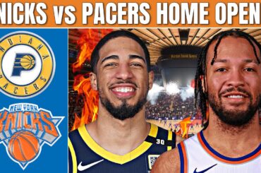 New York Knicks vs Indiana Pacers In the HOME OPENER ! 👀 🔥