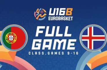 Class. Games 9-16 | Portugal v Iceland | Full Basketball Game | FIBA U16 EuroBasket 2024 Division B