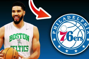 🚨 Boston Celtics TRADING Jayson Tatum To The Philadelphia 76ers? | NBA Trade Rumors