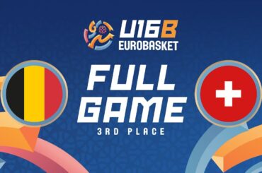 3RD PLACE GAME | Belgium v Switzerland | Full Basketball Game | FIBA U16 EuroBasket 2024 Division B