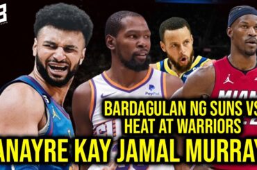 Suns Sinabihan NAUUBOS na Ang Bandwagon ng Warriors? | Anyare Kay Jamal Murray sa Nuggets